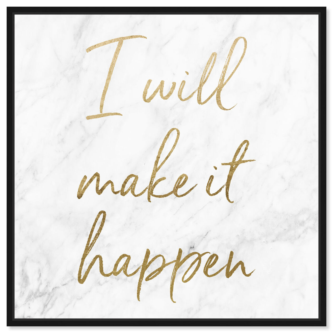 I Will Make It and Art by Oliver | Wall Gal Happen Typography Quotes